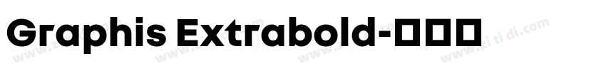 Graphis Extrabold字体转换